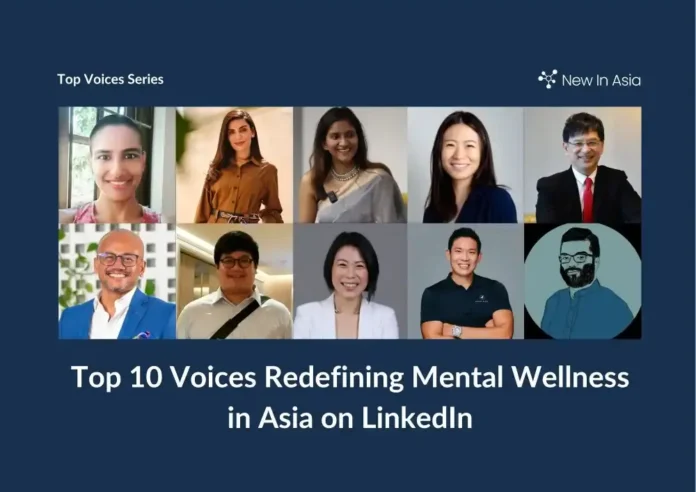 LinkedIn 上重新定义亚洲心理健康的十大影响力人物