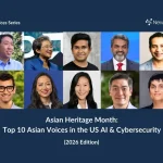 亚洲传统月:2026年美国 AI 与网络安全领域十大亚洲声音
